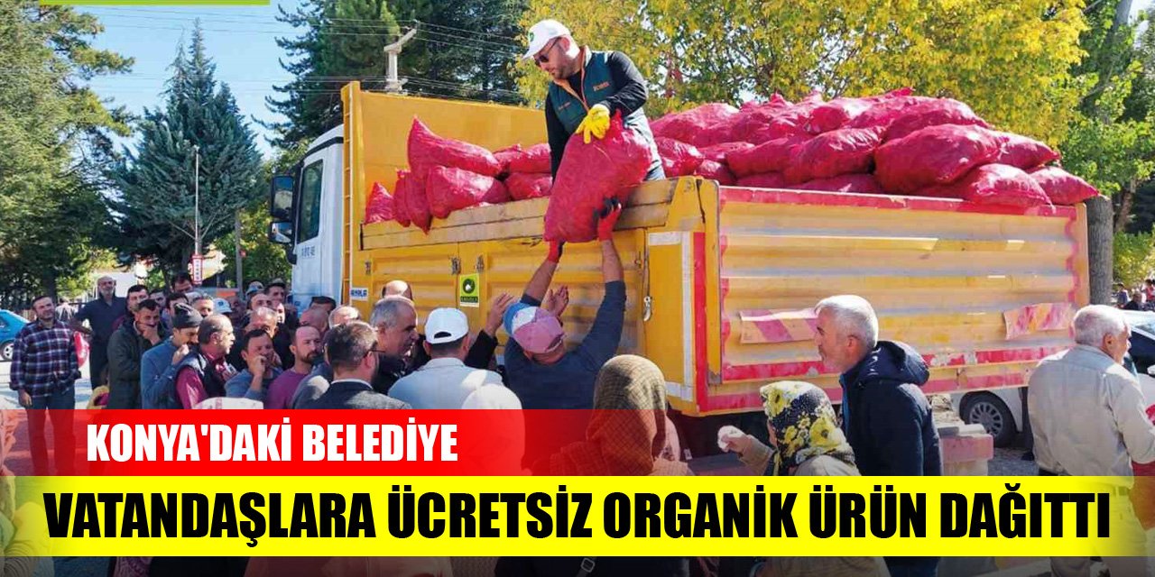 Konya'daki belediye vatandaşlara organik ürün dağıttı