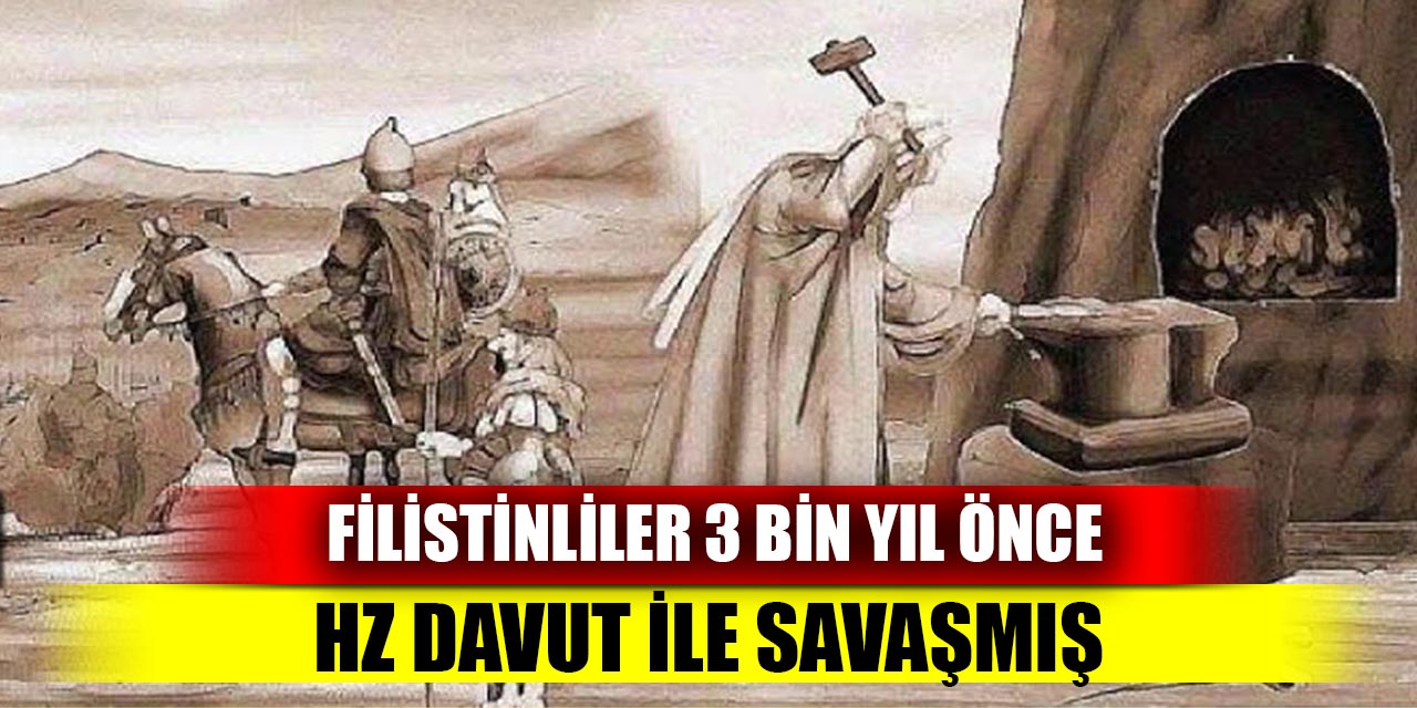 Filistinliler 3 bin yıl önce Hz Davut ile savaşmış