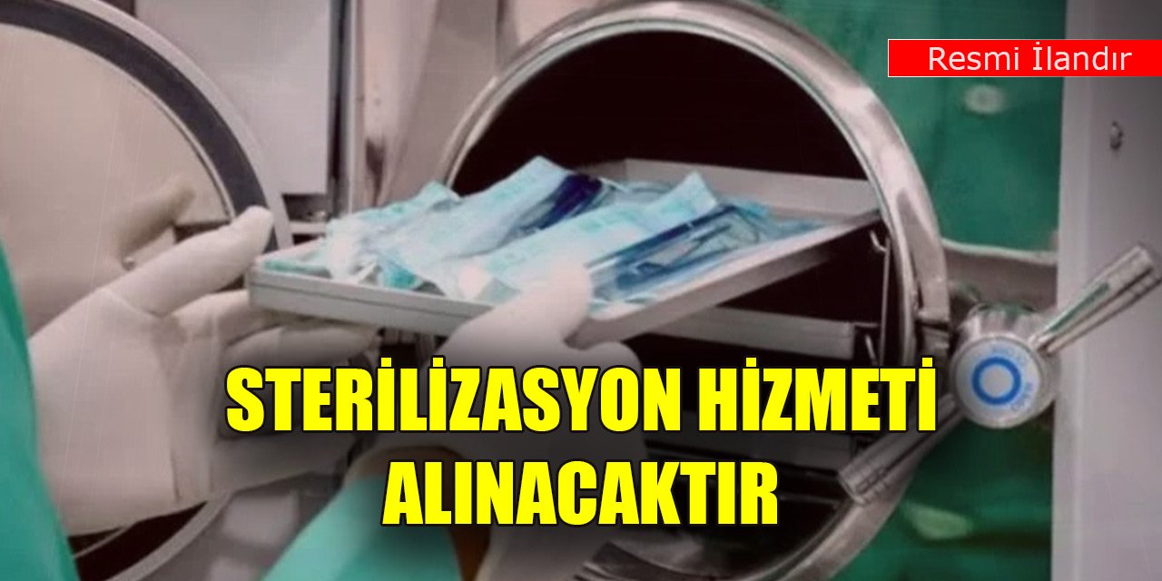 Sterilizasyon hizmeti alınacaktır