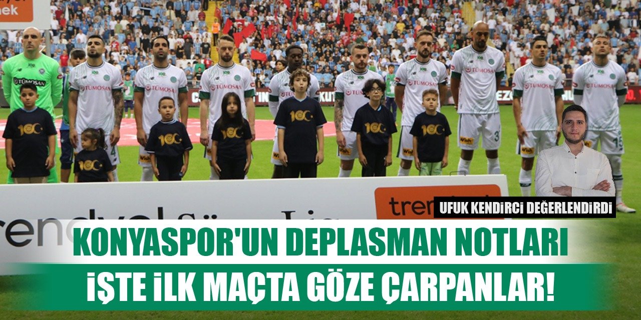 Adana Demirspor-Konyaspor, Deplasman notları!
