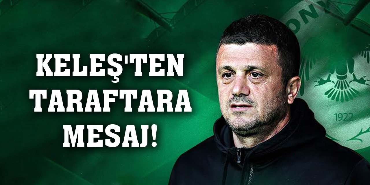 Konyaspor'da Hakan Keleş'ten taraftarlara çağrı!