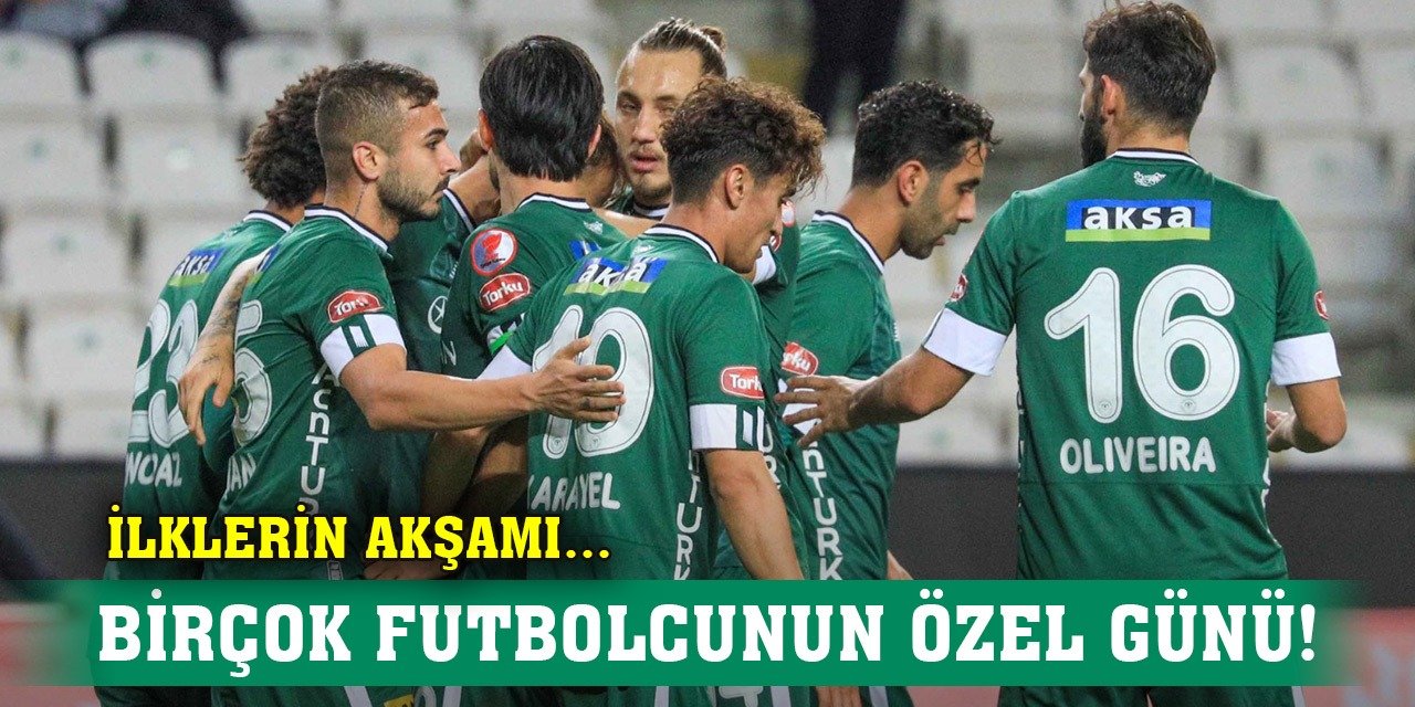 Konyaspor'da ilklerin akşamı!