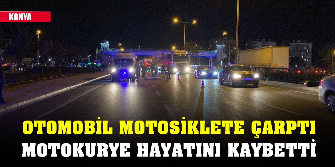 Konya'da trafik kazası... Motokurye hayatını kaybetti!
