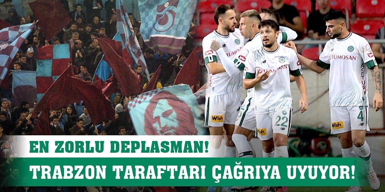 Trabzonspor-Konyaspor, En zorlu deplasman!