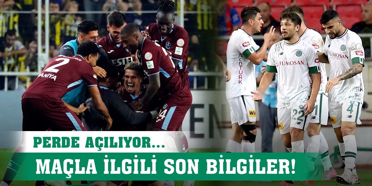 Trabzonspor-Konyaspor, İki takımdan son bilgiler!