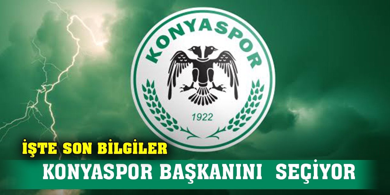 Konyaspor'da seçim zamanı, son bilgiler!