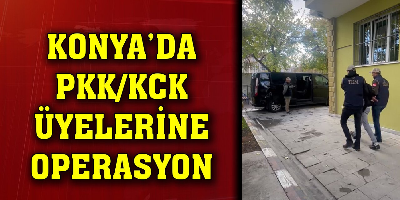 Son Dakika! Konya’da PKK/KCK üyesi iki şahıs yakalandı