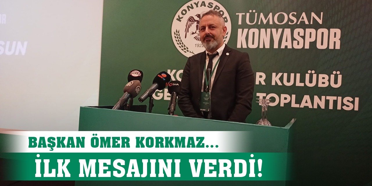 Konyaspor'da Korkmaz dönemi! Başkan'ın ilk mesajları
