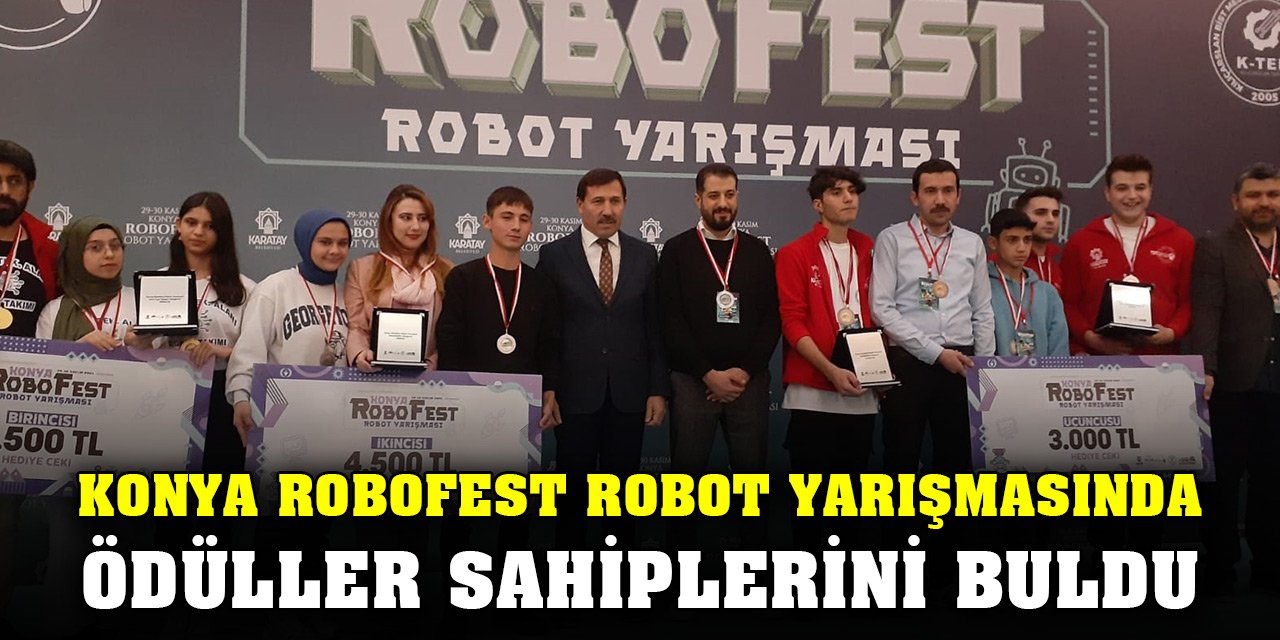 Konya Robofest Robot Yarışmasında ödüller sahiplerini buldu