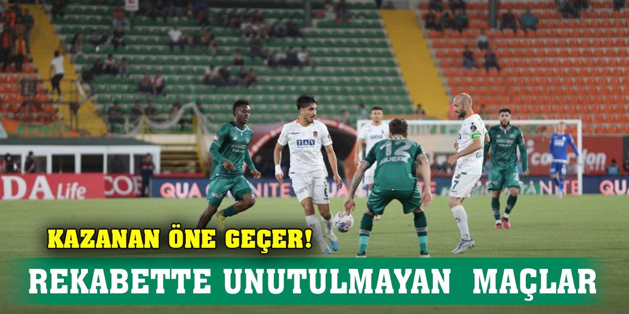 Alanyaspor-Konyaspor, Unutulmayan maçlar!