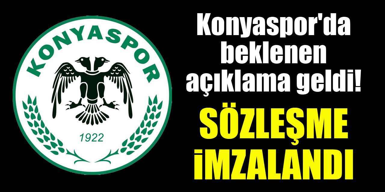 Konyaspor'da beklenen açıklama geldi! Sözleşme imzalandı