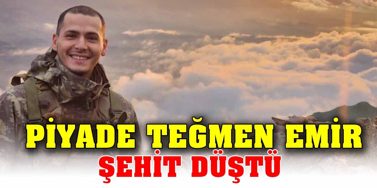 Piyade Teğmen Eril Alperen Emir şehit düştü