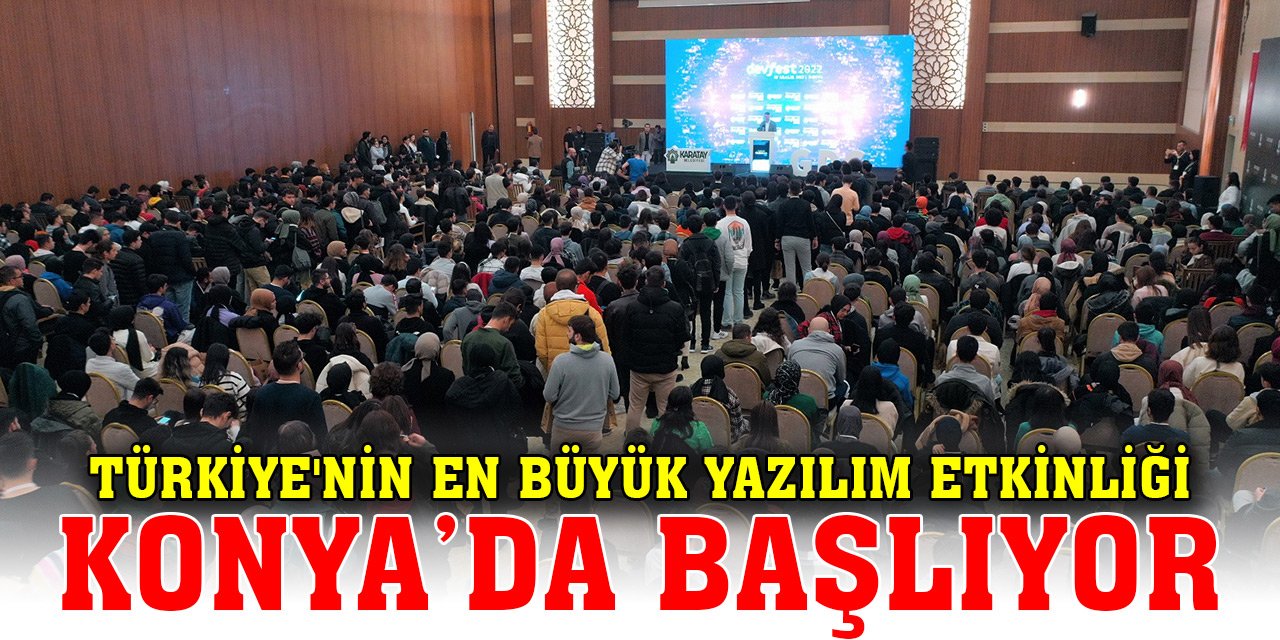 Türkiye'nin en büyük yazılım etkinliği Konya'da başlıyor