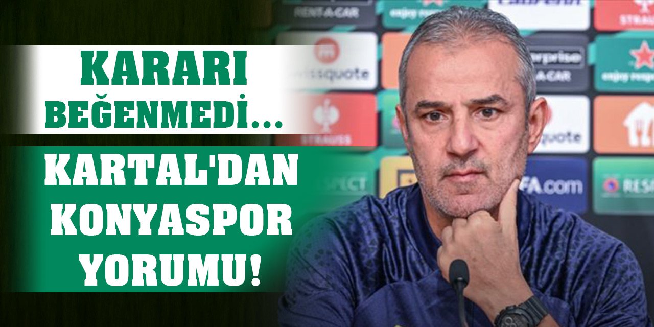 Kartal, Konyaspor değişikliğini değerlendirdi!
