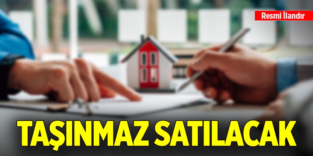 Taşınmaz satılacak