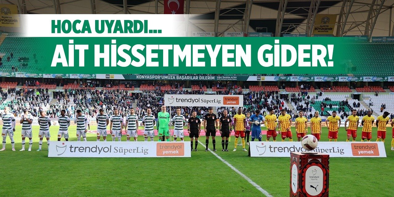 Konyaspor'da Hakan Hoca uyardı!