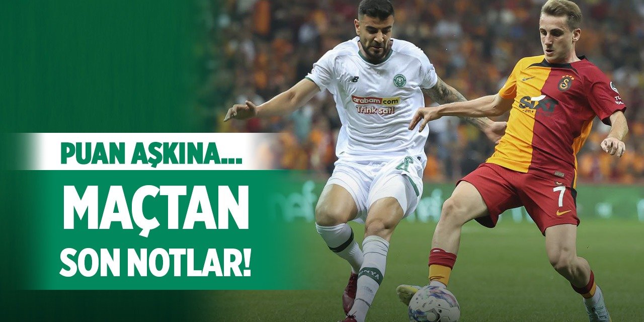 Galatasaray-Konyaspor, Maçtan son bilgiler!