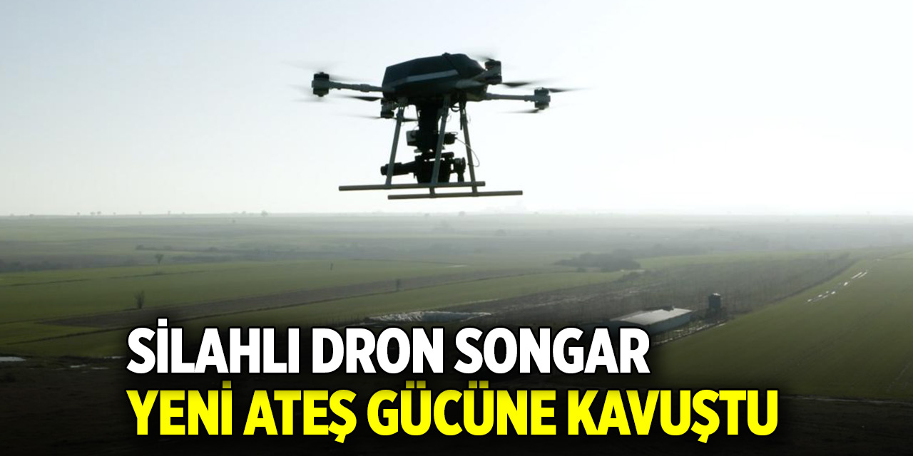 Silahlı dron SONGAR yeni ateş gücüne kavuştu