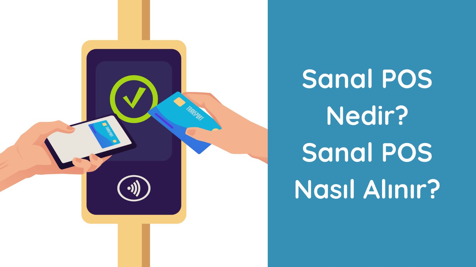 Sanal POS Nedir? En İyi Sanal POS Nasıl Alınır?