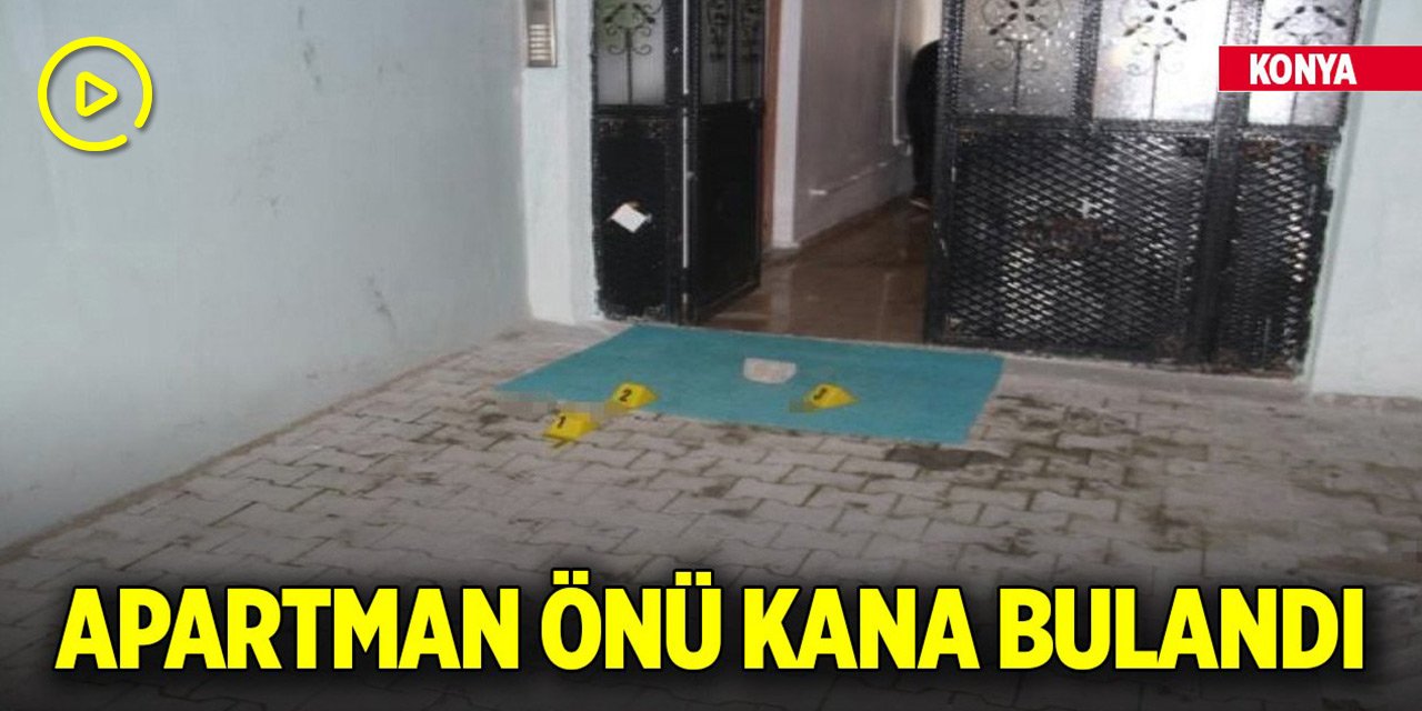 Konya’da arkadaşlar arasında apartman önünde silahlı kavga: 1 kişi ağır yaralandı