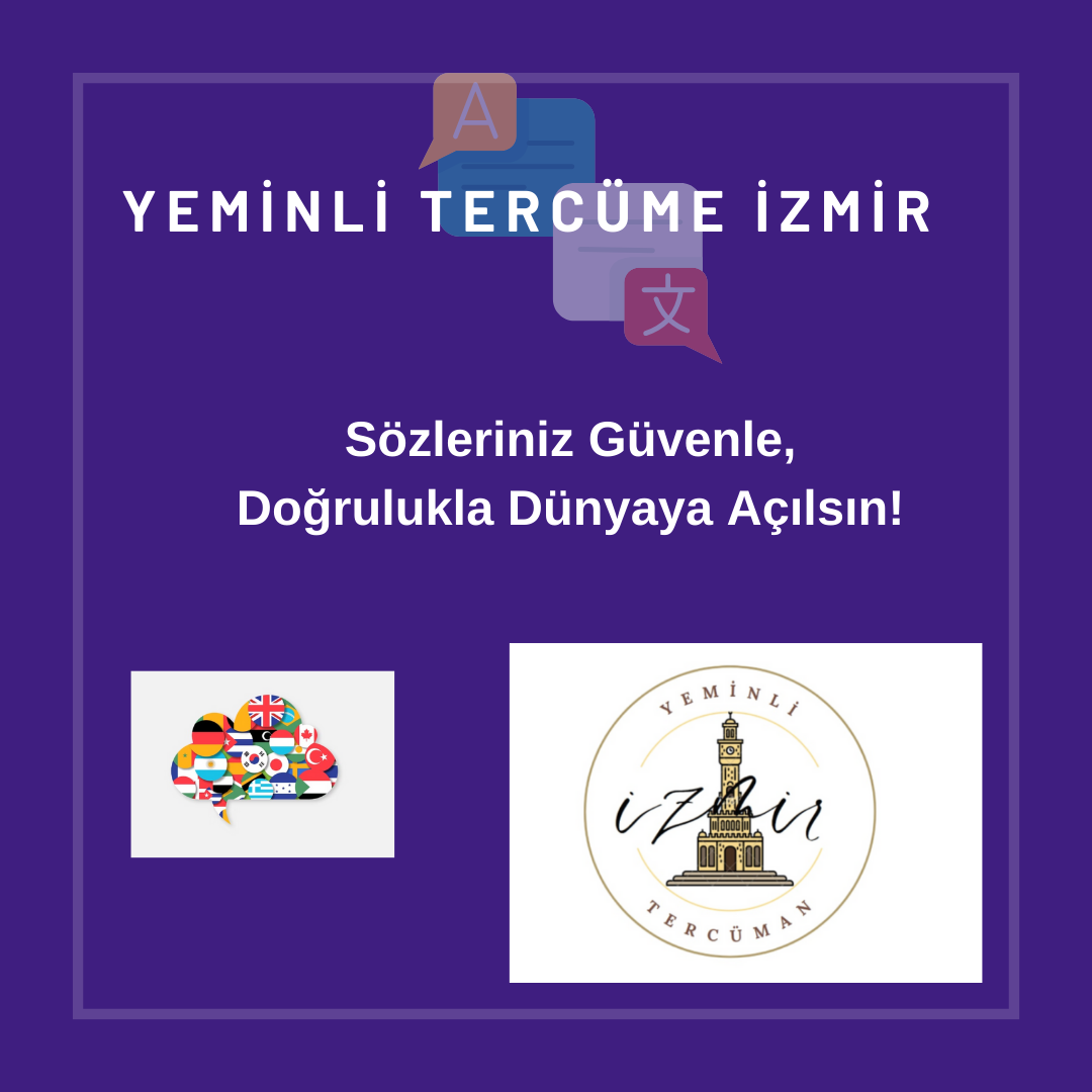 YEMİNLİ TERCÜME İZMİR HİZMETLERİNİN ÖNEMİ