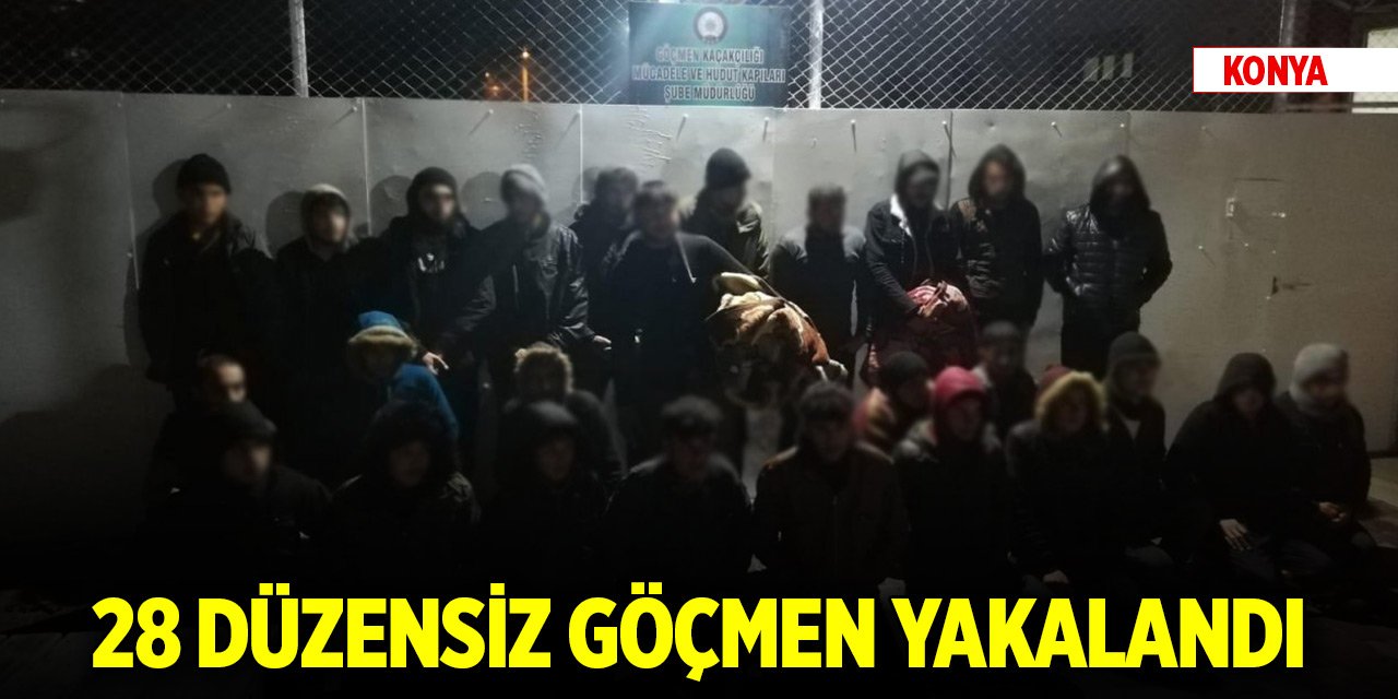 Konya’da 28 düzensiz göçmen yakalandı