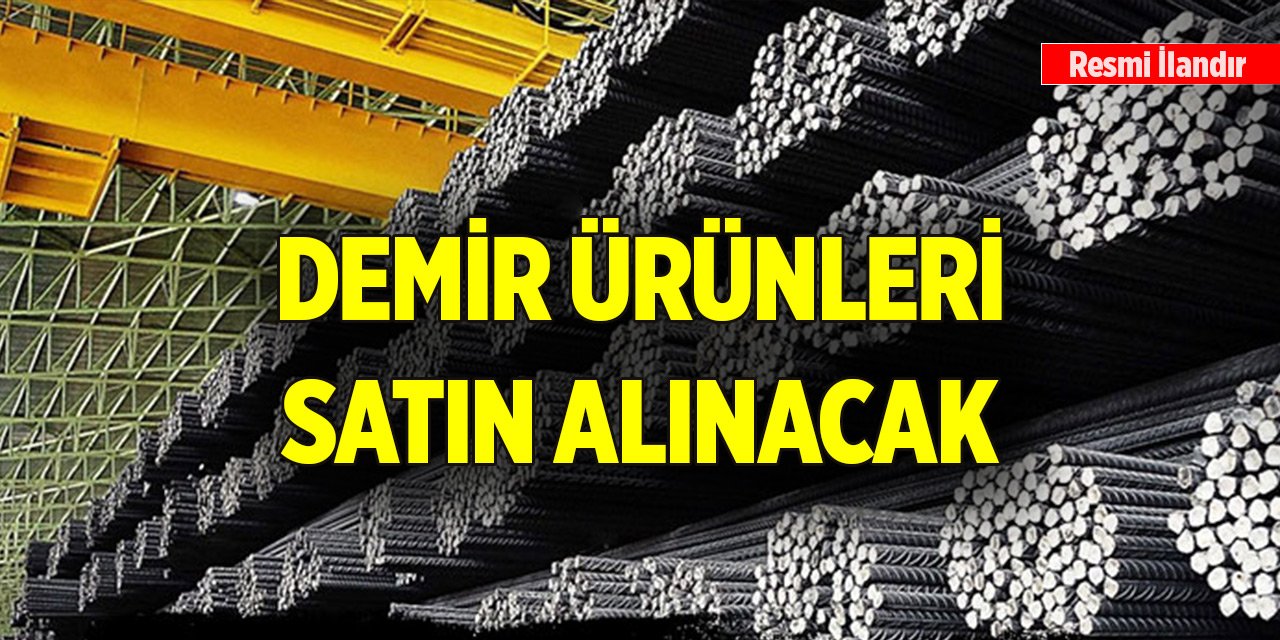 Demir ürünleri satın alınacak