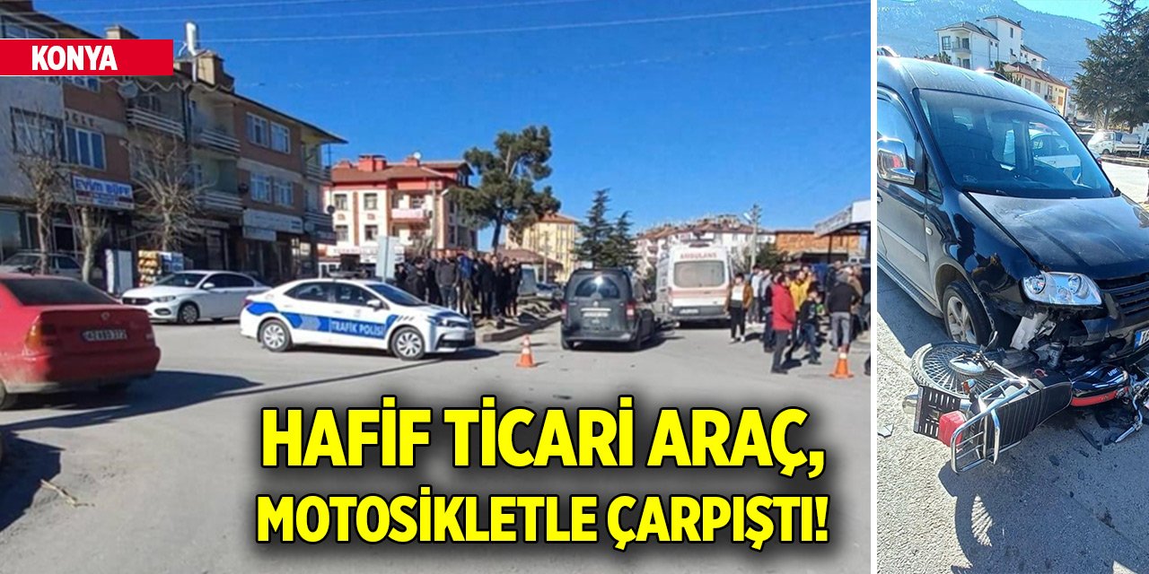 Konya'da hafif ticari araç, motosikletle çarpıştı! 2 çocuk yaralandı