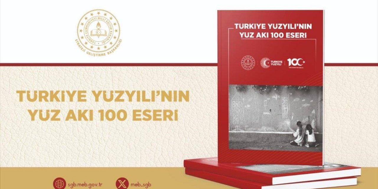 MEB'ten "Türkiye Yüzyılı'nın Yüz Akı 100 Eseri" albümü