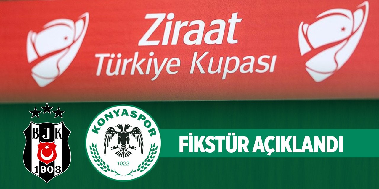 Türkiye Kupası'nda çeyrek final programı açıklandı! Beşiktaş-Konyaspor maçı ne zaman?