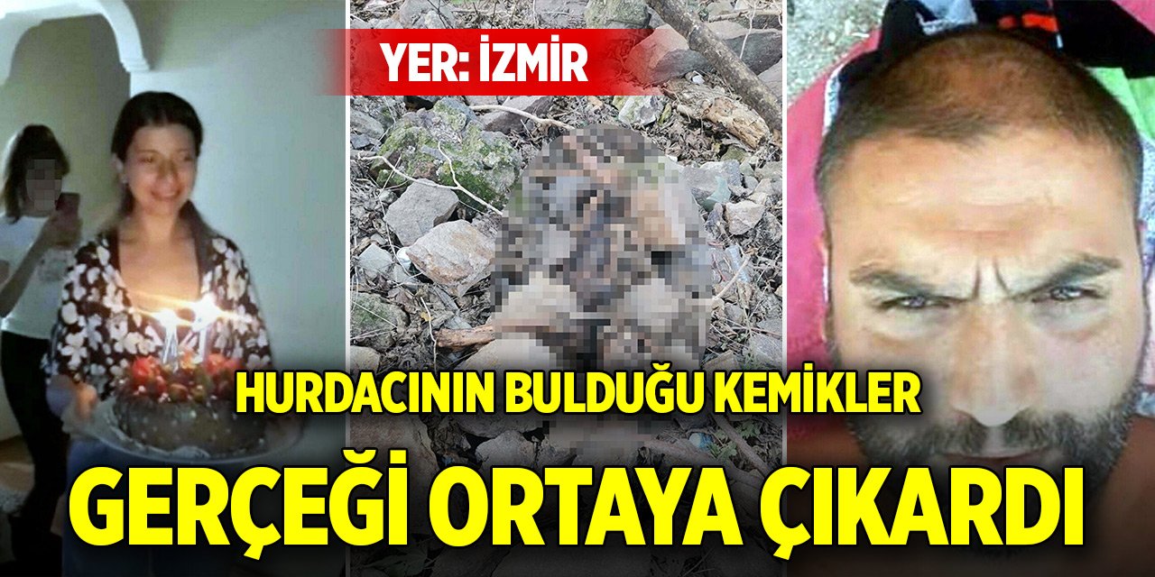 Yer İzmir...  545 gündür 17 şehirde aranıyordu! Hurdacının bulduğu kemikler gerçeği ortaya çıkardı