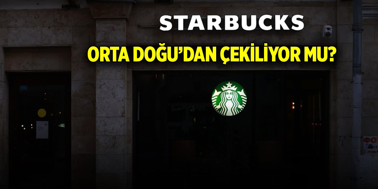 Starbucks Orta Doğu’dan çekiliyor mu?