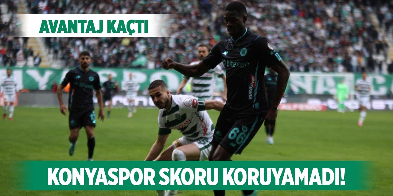 Konyaspor-Adana Demirspor, Galibiyet kaçtı!
