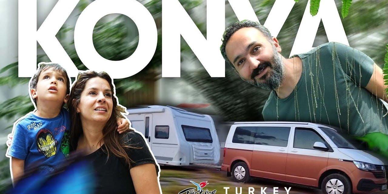 Ünlü karavan ailesi Konya’ya hayran kaldı