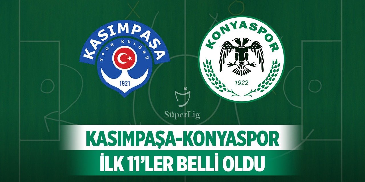 Kasımpaşa-Konyaspor, İşte 11'ler!