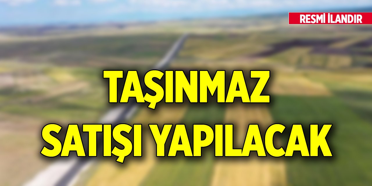 Taşınmaz satışı yapılacak