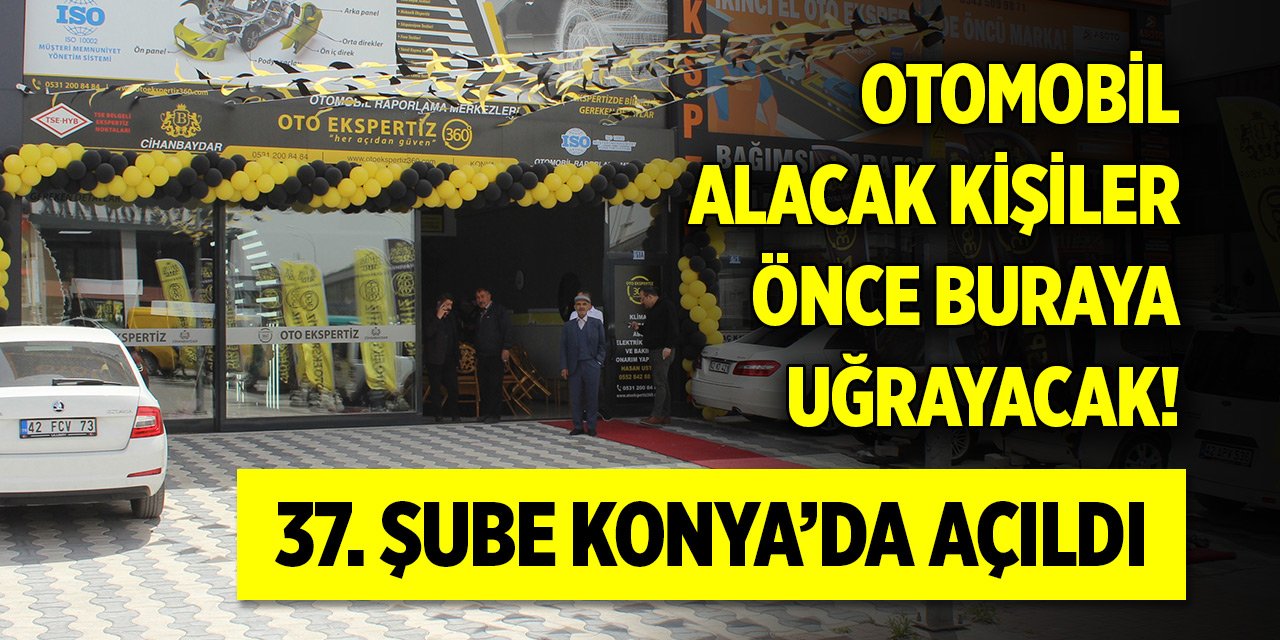 Otomobil alacak kişiler önce buraya uğrayacak! Türkiye'de 36 şubenin ardından Konya'ya da açıldı!