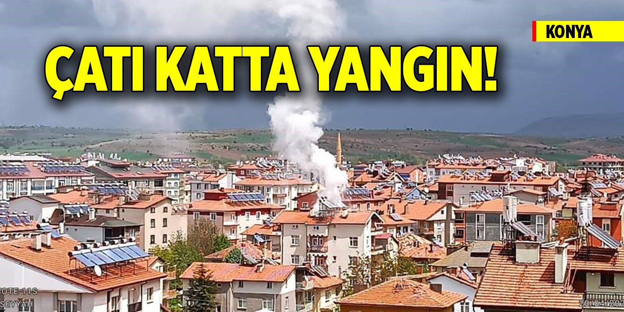 Konya'da 5 katlı apartmanın çatı katında yangın