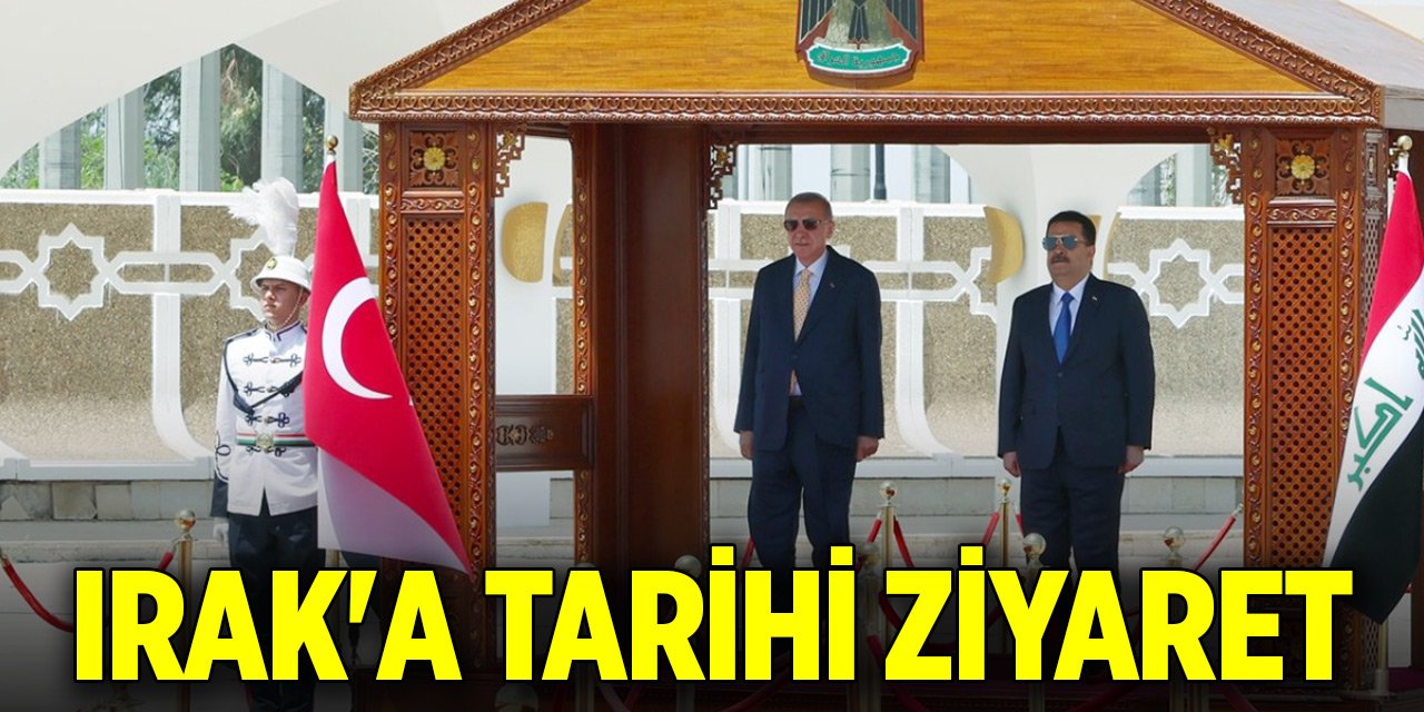 Cumhurbaşkanı Erdoğan'dan Irak'a tarihi ziyaret