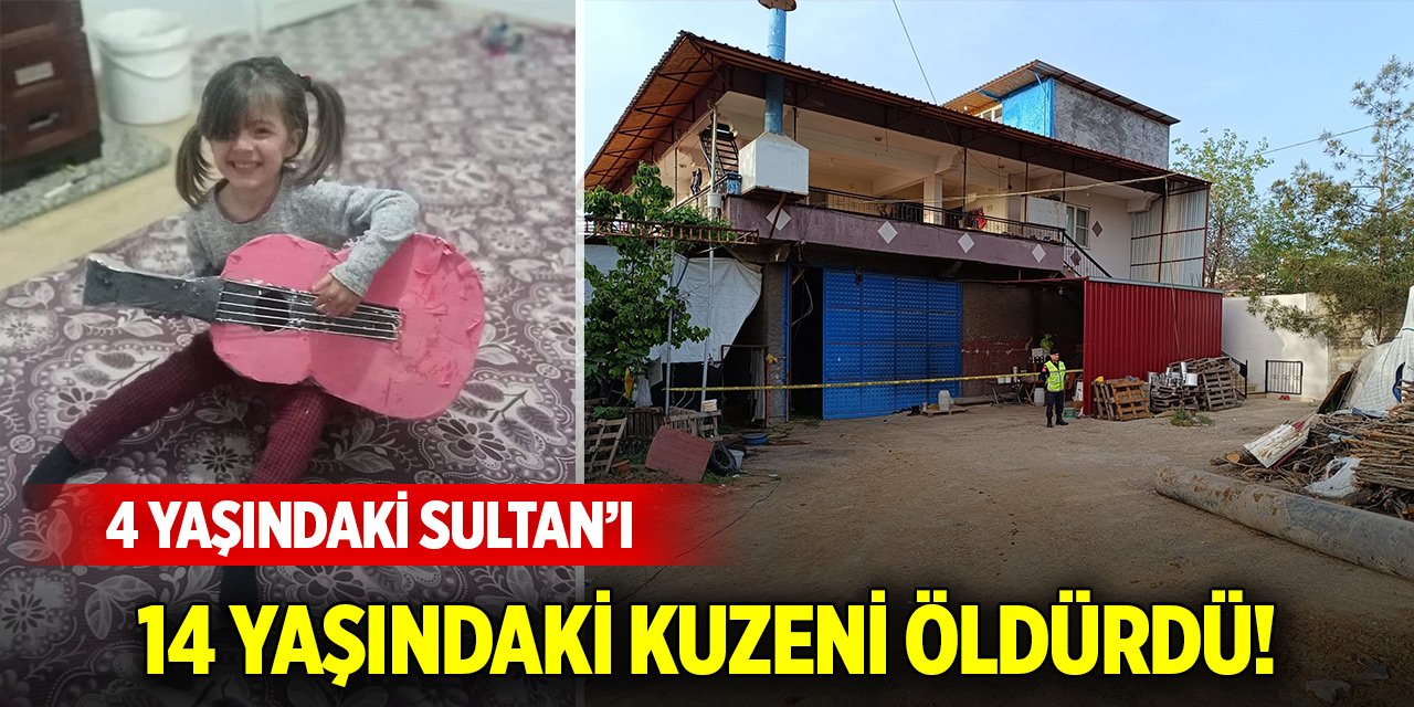 4 yaşındaki Sultan'ı 14 yaşındaki kuzeni öldürdü