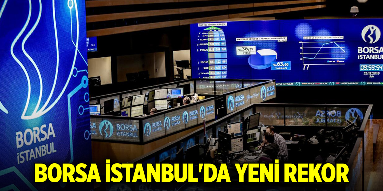 Borsa İstanbul'da yeni rekor
