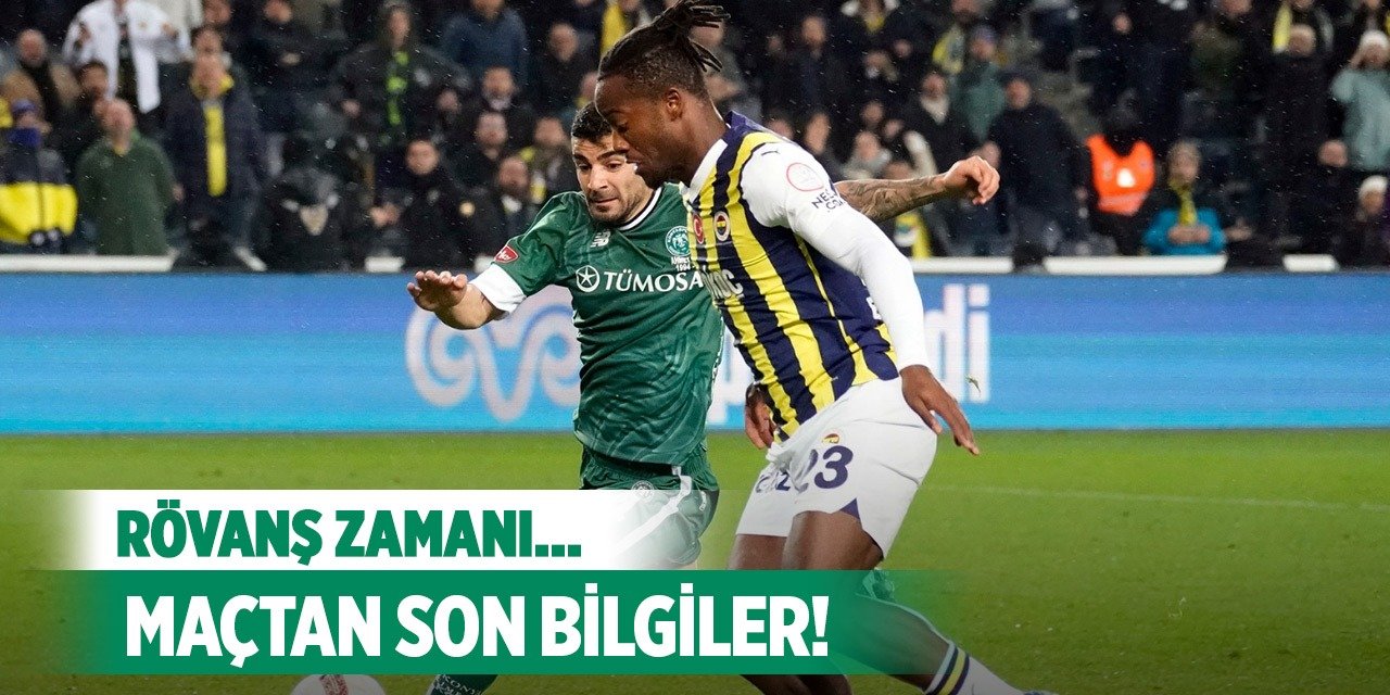 Konyaspor-Fenerbahçe, Rövanş zamanı!
