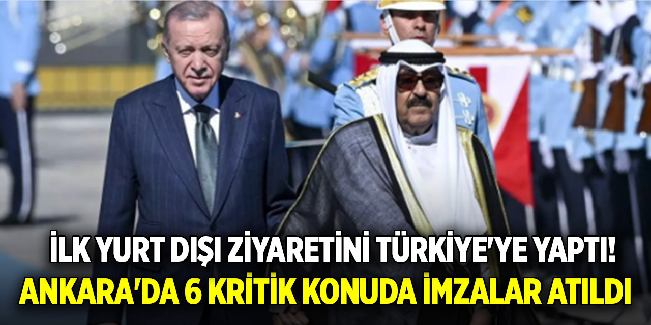 İlk yurt dışı ziyaretini Türkiye'ye yaptı! Ankara'da 6 kritik konuda imzalar atıldı