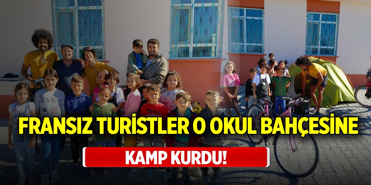 Fransız turistler Konya'daki o okul bahçesine kamp kurdu!