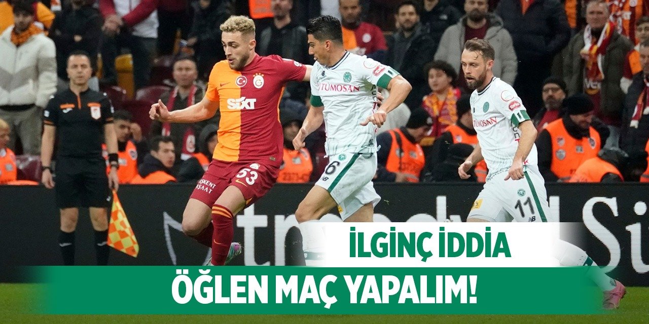 Galatasaray'dan Konyaspor maçına özel istek