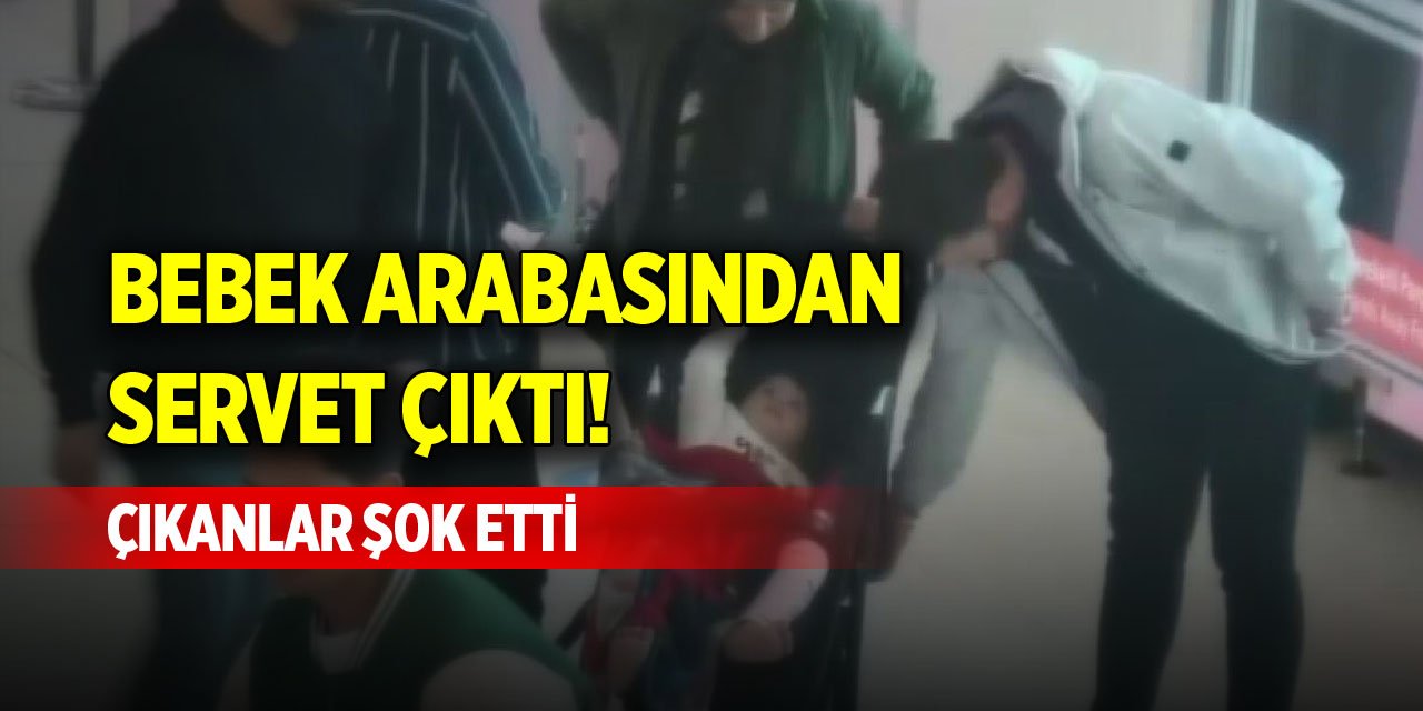 Bebek arabasından servet çıktı! Çıkanlar şok etti