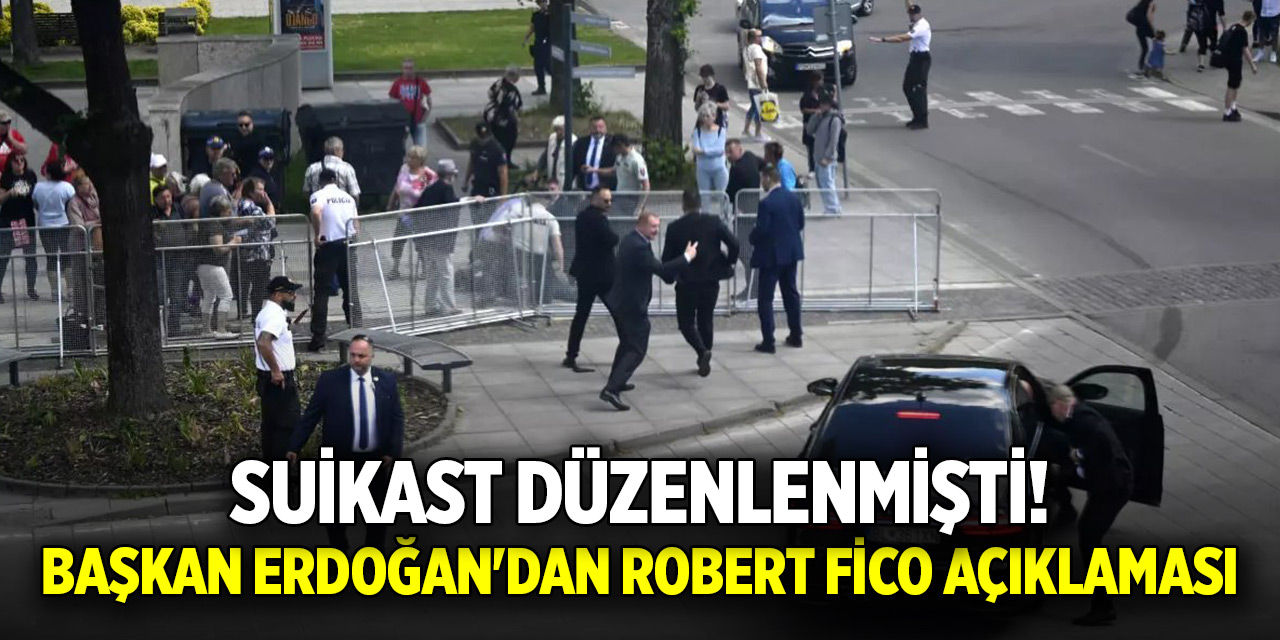 Suikast düzenlenmişti! Başkan Erdoğan'dan Robert Fico açıklaması