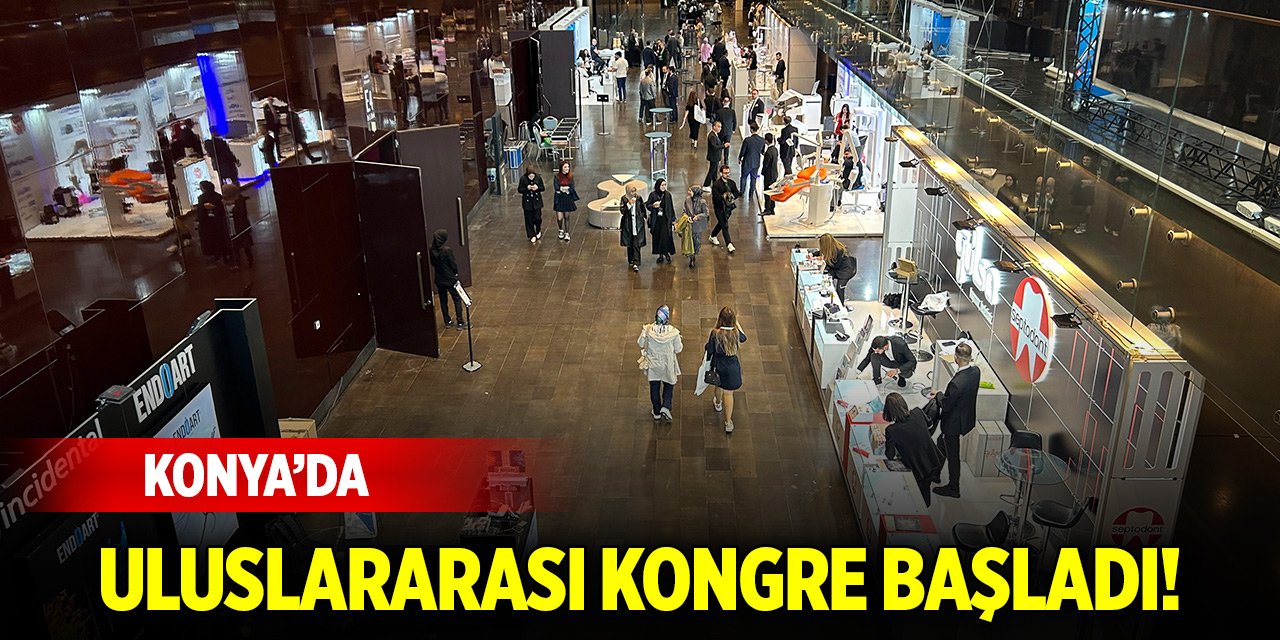 Konya’da uluslararası kongre başladı!