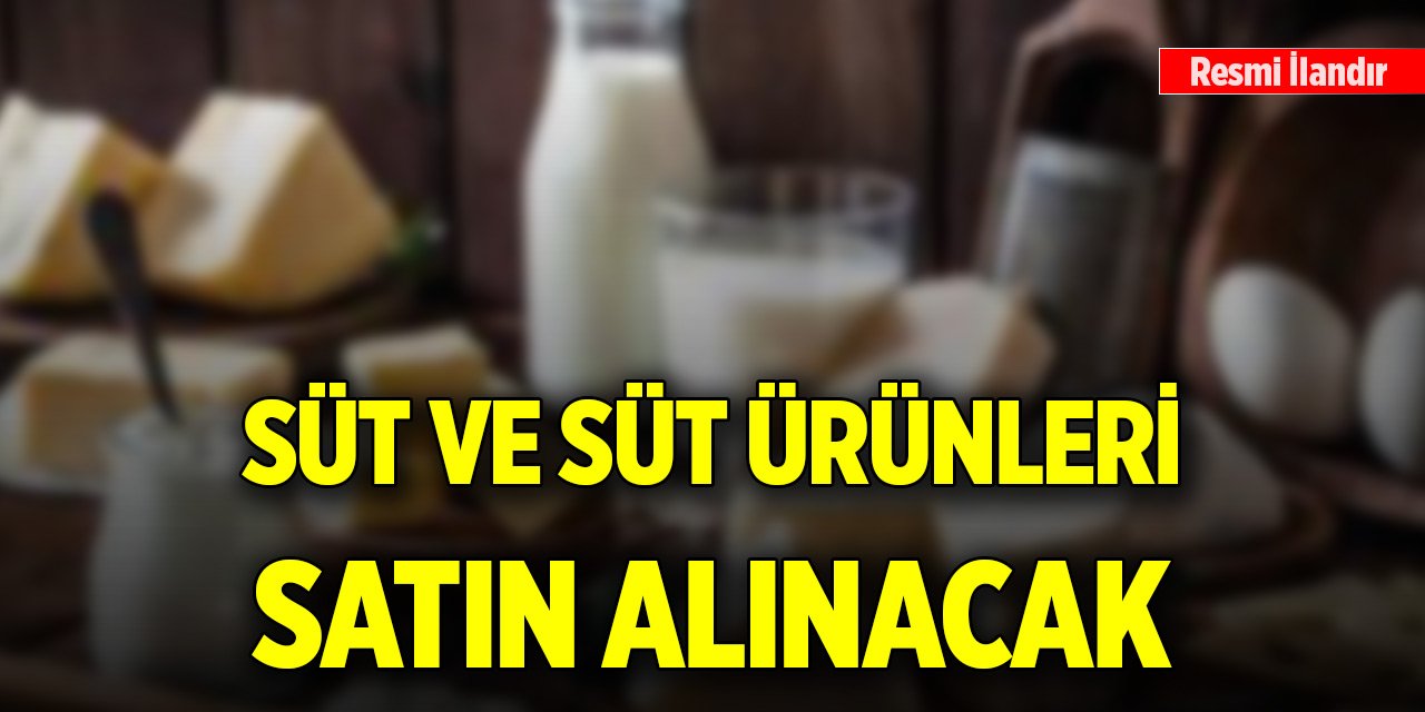 Süt ve süt ürünleri satın alınacak