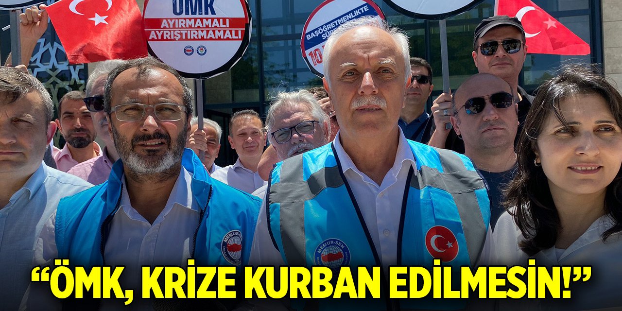 Karlıer: ÖMK ekonomik krize kurban edilmesin!